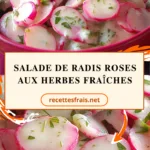 Salade de radis roses aux herbes fraîches