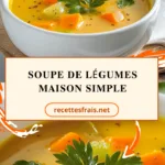 Soupe de légumes maison simple
