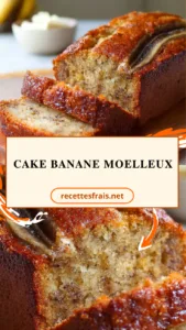 Cake banane moelleux