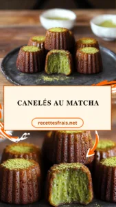 Canelés au matcha