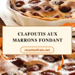 Clafoutis aux marrons fondant