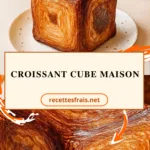 Croissant cube maison