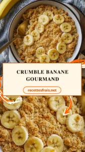 Crumble banane gourmand