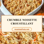 Crumble noisette croustillant