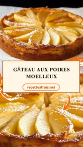 Gâteau aux poires moelleux
