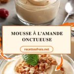 Mousse à l’amande onctueuse