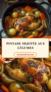 Pintade mijotée aux légumes