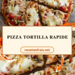 Pizza tortilla rapide