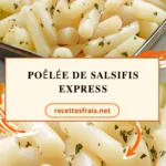 Poêlée de salsifis express