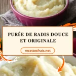 Purée de radis douce et originale