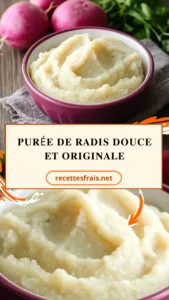 Purée de radis douce et originale