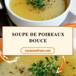 Soupe de poireaux douce