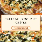 Tarte au cresson et chèvre