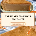 Tarte aux marrons fondante