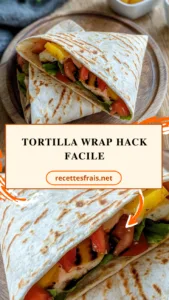 Tortilla wrap hack facile