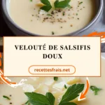 Velouté de salsifis doux