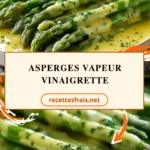 Asperges vapeur vinaigrette