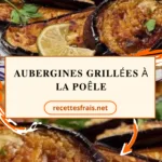Aubergines grillées à la poêle