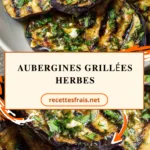 Aubergines grillées herbes
