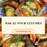Bar au four légumes