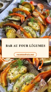 Bar au four légumes