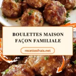 Boulettes maison façon familiale