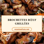 Brochettes bœuf grillées