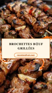 Brochettes bœuf grillées