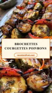 Brochettes courgettes poivrons