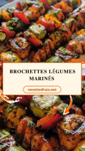 Brochettes légumes marinés