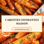 Carottes fondantes maison