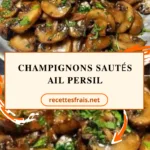 Champignons sautés ail persil