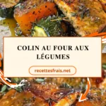Colin au four aux légumes