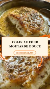 Colin au four moutarde douce