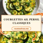 Courgettes ail persil classiques