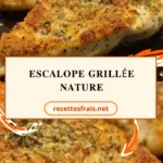 Escalope grillée nature