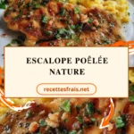 Escalope poêlée nature