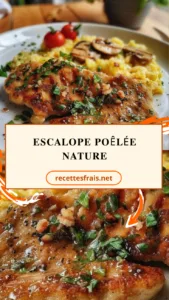 Escalope poêlée nature