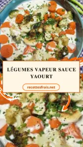 Légumes vapeur sauce yaourt