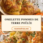 Omelette pommes de terre poêlée