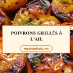 Poivrons grillés à l’ail
