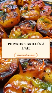 Poivrons grillés à l’ail