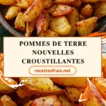 Pommes de terre nouvelles croustillantes