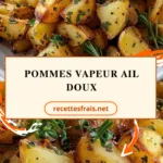 Pommes vapeur ail doux