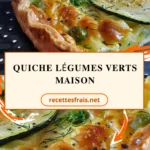 Quiche légumes verts maison