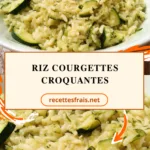 Riz courgettes croquantes