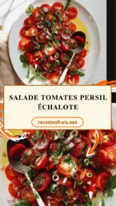 Salade tomates persil échalote