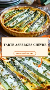 Tarte asperges chèvre