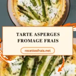 Tarte asperges fromage frais
