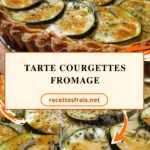 Tarte courgettes fromage